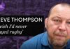 “You’ve got to keep fighting it” Steve Thompson on his dementia